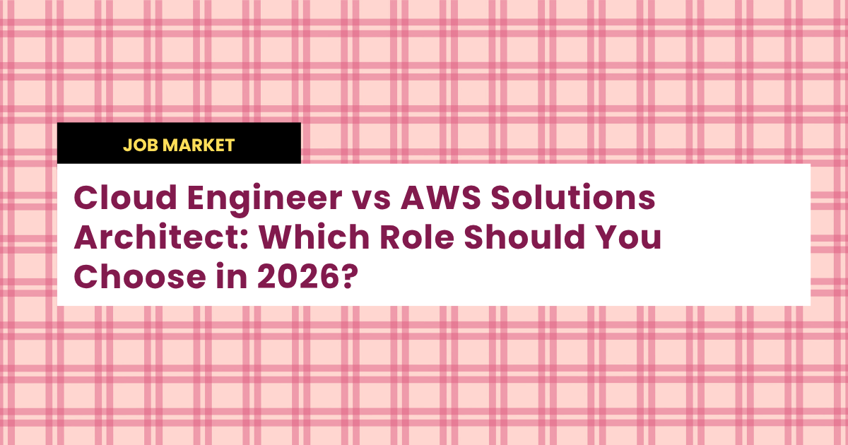 Cloud Engineer vs AWS Solutions Architect: Which Role Should You Choose?
